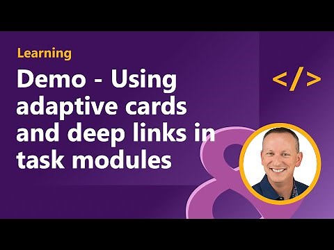 Demo - Using adaptive cards and deep links in task modules