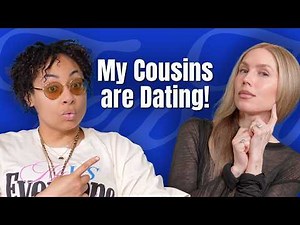 My Cousins Are Dating...