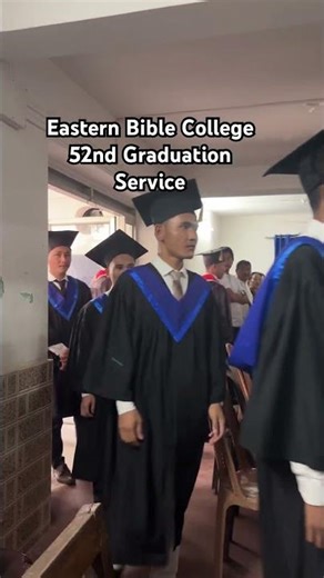 #52nd Graduation Service #Eastern Bible College👨‍🎓👩‍🎓