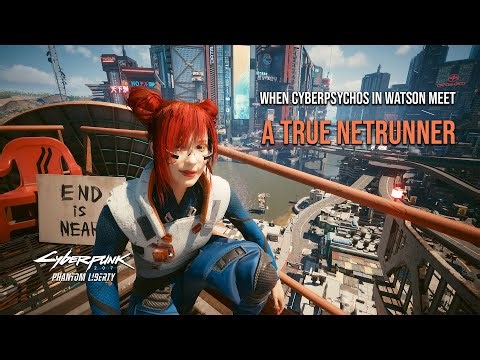 When Cyberpsychos in Watson Meet a True Netrunner | Cyberpunk 2077