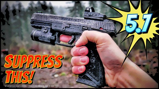 SILENCER SATURDAY #106: 5.7mm Suppressor And Host Options