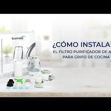 ¿ Como se instala el Filtro Purificador de Agua para Grifo Cocina de uso casero Ecotrade Filters?