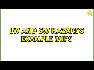 lw and sw hazards example MIPS (2 Solutions!!)