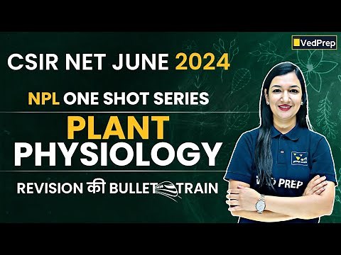 🌱 CSIR NET June 2024 | Plant Physiology One Shot | NPL One Shot Revision Series