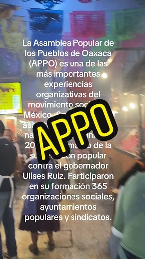 Historia de la APPO: Resistencia en Oaxaca