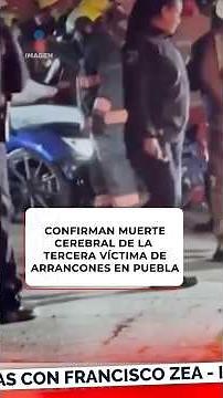 Confirman muerte cerebral de sobreviviente de arrancones en Puebla | Shorts | Zea