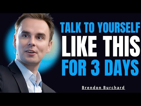 Talk To Yourself Like This For 3 Days | Life-Changing Self-Talk by Brendon Burchard