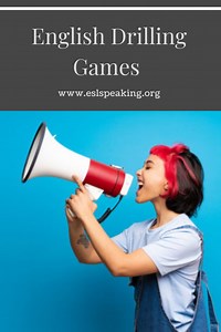 Drilling Games & Activities for Pronunciation, Grammar, Vocabulary
