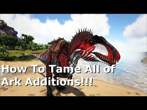 Ark Additions All Creatures Taming [Guide]