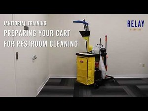 Janitorial Training - Preparing Your Cart for Restroom Cleaning