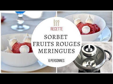 Sorbet fruits rouges meringues - Recette Cook Expert MAGIMIX