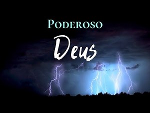 Poderoso Deus | com letra | Meu Deus é o supremo Rei E reina com Seu poder sobre terra e céu
