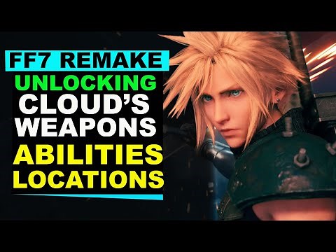 Final Fantasy 7 Remake - Unlocking All of Cloud's Weapons (Abilities and Location)
