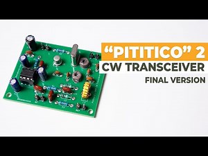 Pititico 2 CW Transceiver - Final Version ( New PCB Board Design )