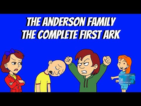 (+5 Hours) Caillou Gets Grounded - The Anderson Family: The Complete First Ark