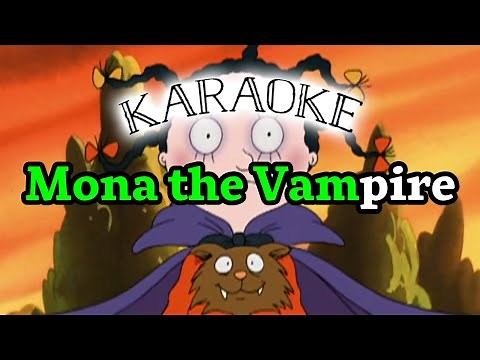 Mona The Vampire - Intro (Karaoke)