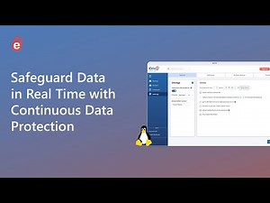 How to Safeguard Backed Up Data in Real Time | Continuous Data Protection