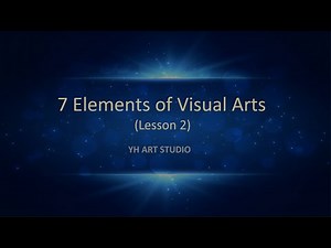7 Elements of Visual Arts - Lesson 2