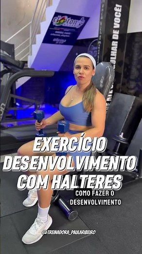 Como executar / fazer o desenvolvimento com halteres - exercício para ombros