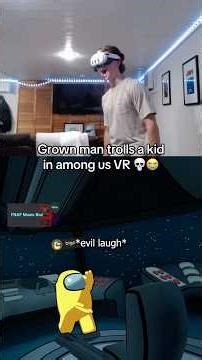 Trolling a Kid in Among Us VR