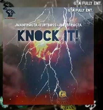 Jmanfrmgta ft. Jbossfrmgta ft. Kurtboss-Knock It(Officialy Audio)
