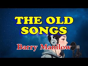 The old songs - Barry Manilow (Karaoke Version)