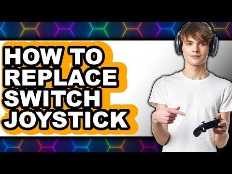 How to Replace Switch Joystick - Easy Guide