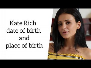 Kate Rich date of birth and place of birth