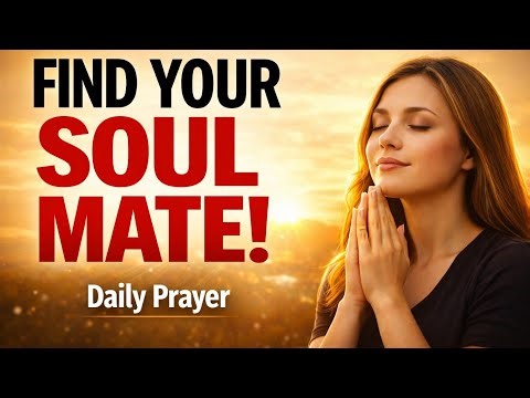 The Daily Prayer Every Single Person Needs to Find Their Soul Mate