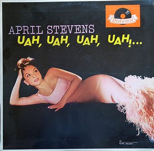 April Stevens - Uah, Uah, Uah, Uah!...