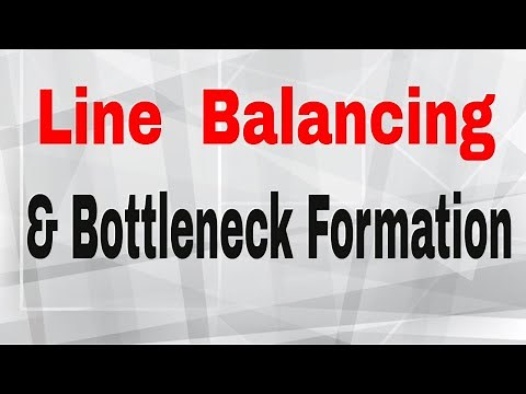 Line Balancing and bottleneck Formation