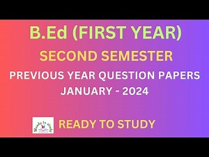 B.Ed. First Year Second Semester previous year question papers January 2024 (TNTEU)