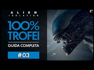 Alien: Isolation | Guida al Platino (Tutti i Trofei & Obiettivi) - Missione 3