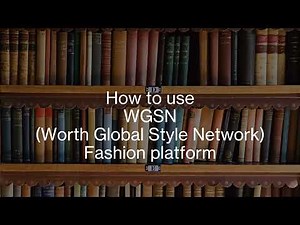 How to use WGSN Fashion platform