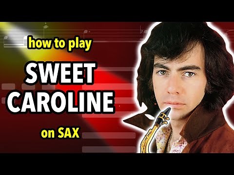 How to play Sweet Caroline on Saxophone | Saxplained