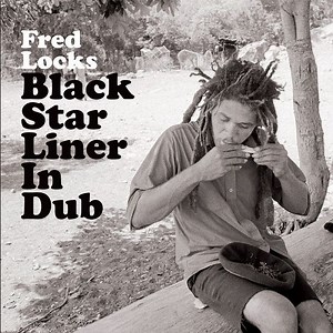 Fred Locks - Black Star Liner In Dub