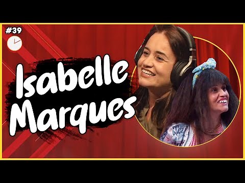 ISABELLE MARQUES - Só 1 Minutinho Podcast #39