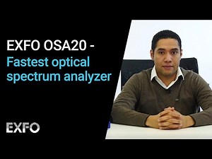 Fastest Optical Spectrum Analyzer | EXFO presents the OSA20