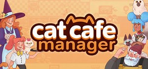Cat Cafe Manager: обзор, публикации, гайды и релиз симулятор стратегия игры Cat Cafe Manager