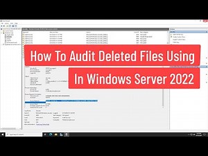 How To Audit Who Deleted Files Using Group Policy In Windows Server 2022
