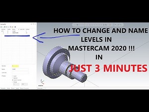 CHANGING LEVELS IN MASTERCAM 2020