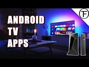 7 Must Have Android TV Apps - Nvidia Shield TV.