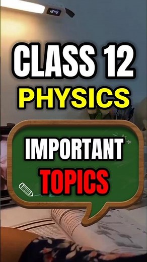 Most important topics for Class 12 🔥 | physics class 12 | #shorts #short