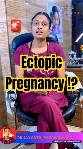 What is an Ectopic Pregnancy? Signs & Symptoms Explained by Dr. Jayanthi | Abishek Medical Center