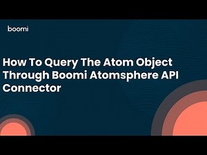 How To Query The Atom Object Through Boomi Atomsphere API Connector