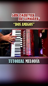 "Dos Amigos" Tutorial - Acordeon de Teclas #loscadetesdelinares #dosamigos #acordeondeteclas #regionalmexicano | Aprende acordeon de teclas