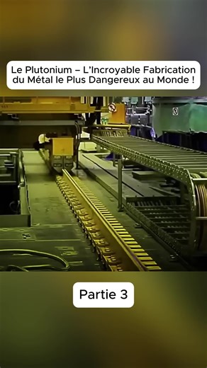 L'Incredible Fabrication du Plutonium : Métal Dangereux !