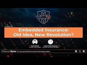 PremiumBytes, Episode 025: Embedded Insurance | Old Idea, New Revolution?