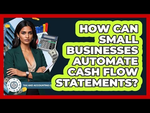 How Can Small Businesses Automate Cash Flow Statements? - Tax and Accounting Coach