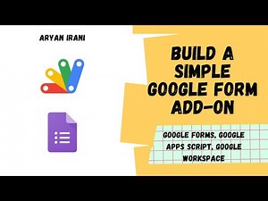 Build a Simple Google Form Add-on using Google Apps Script | Aryan Irani